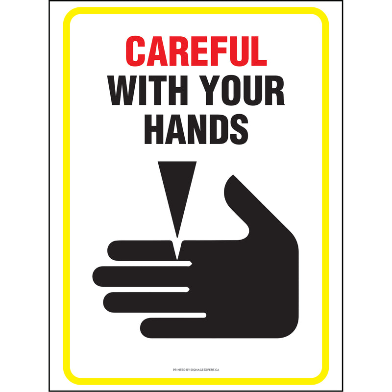 Careful with your hands