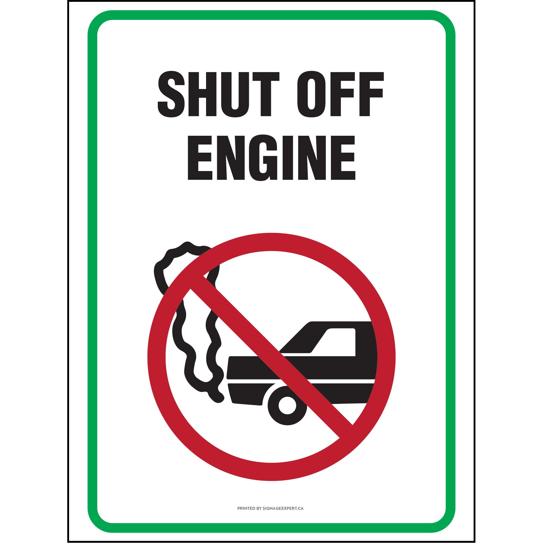 Shut Off Engine – Signage Expert