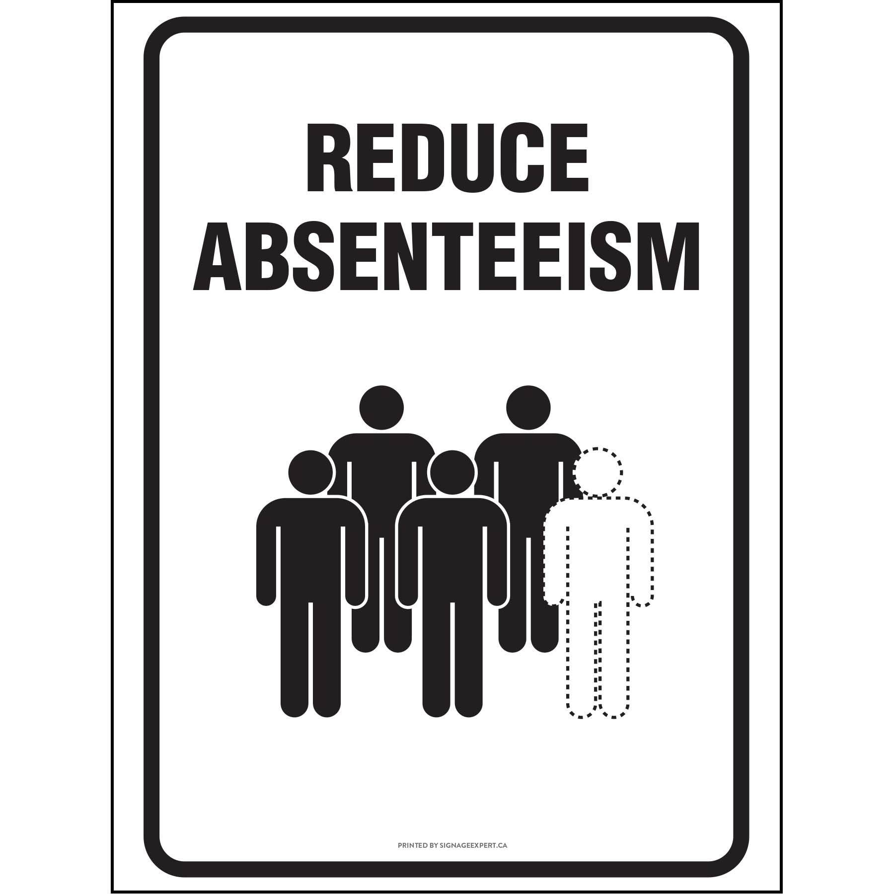 Reduce Absenteeism – Signage Expert