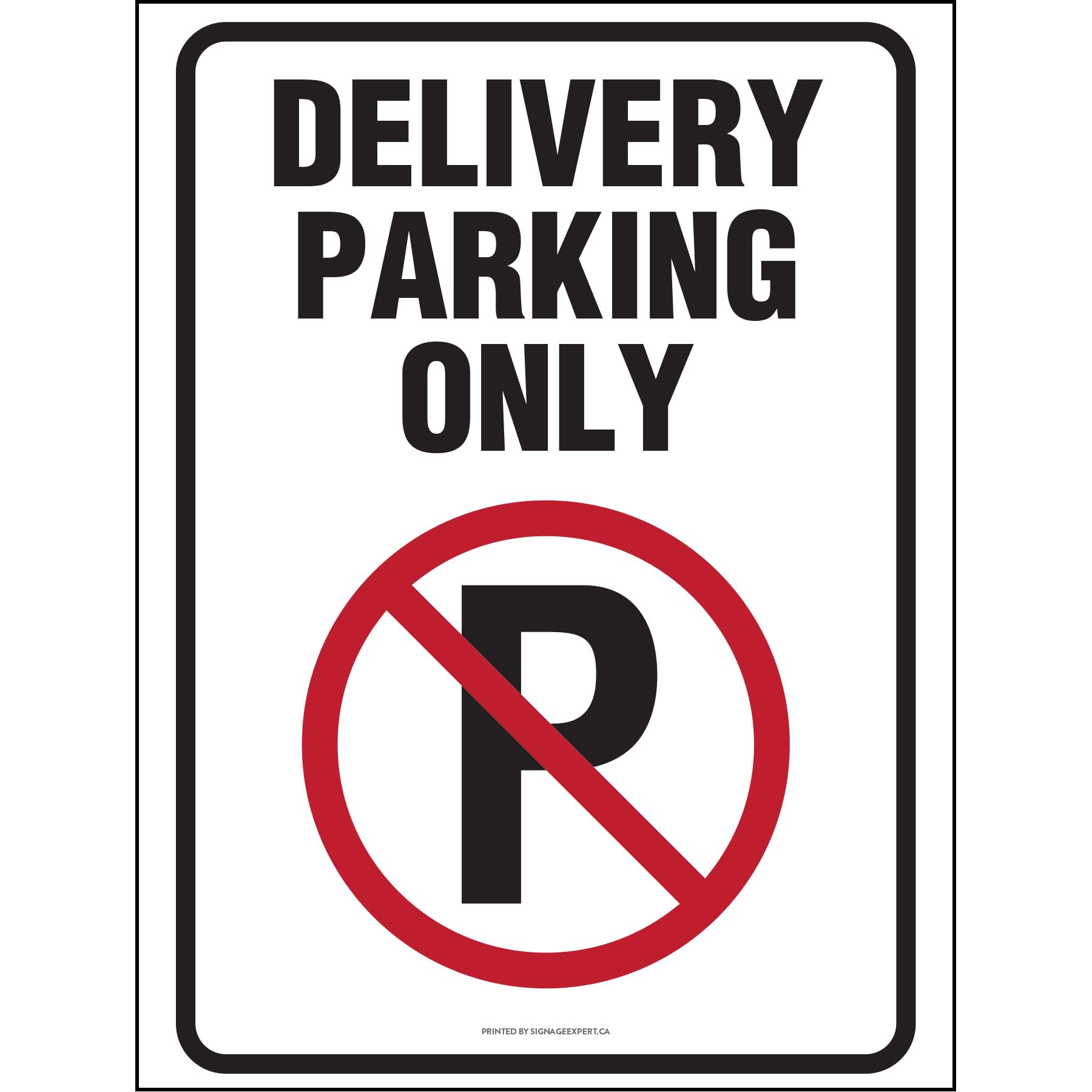 Delivery Only Signage Delivery Parking Only – Signage Expert