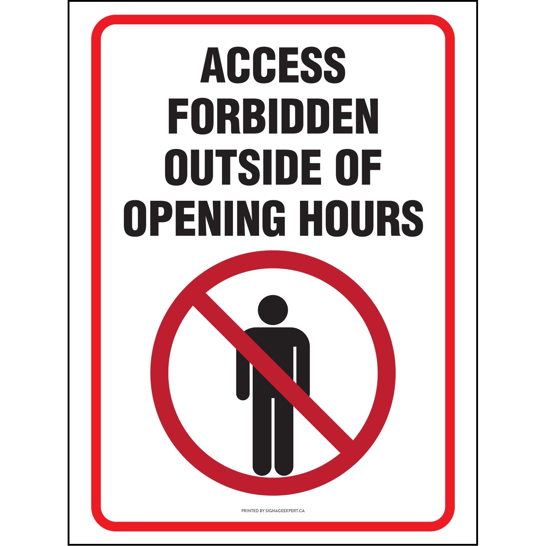 Write Access Forbidden Access Forbidden Outside of Opening Hours – Signage Expert