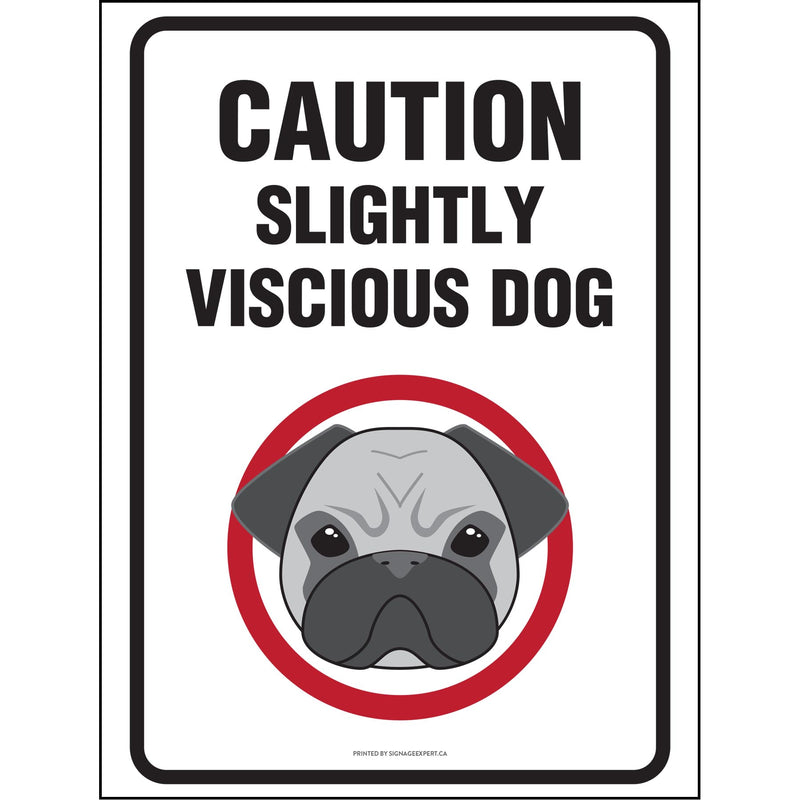 Caution Slightly Vicious Dog